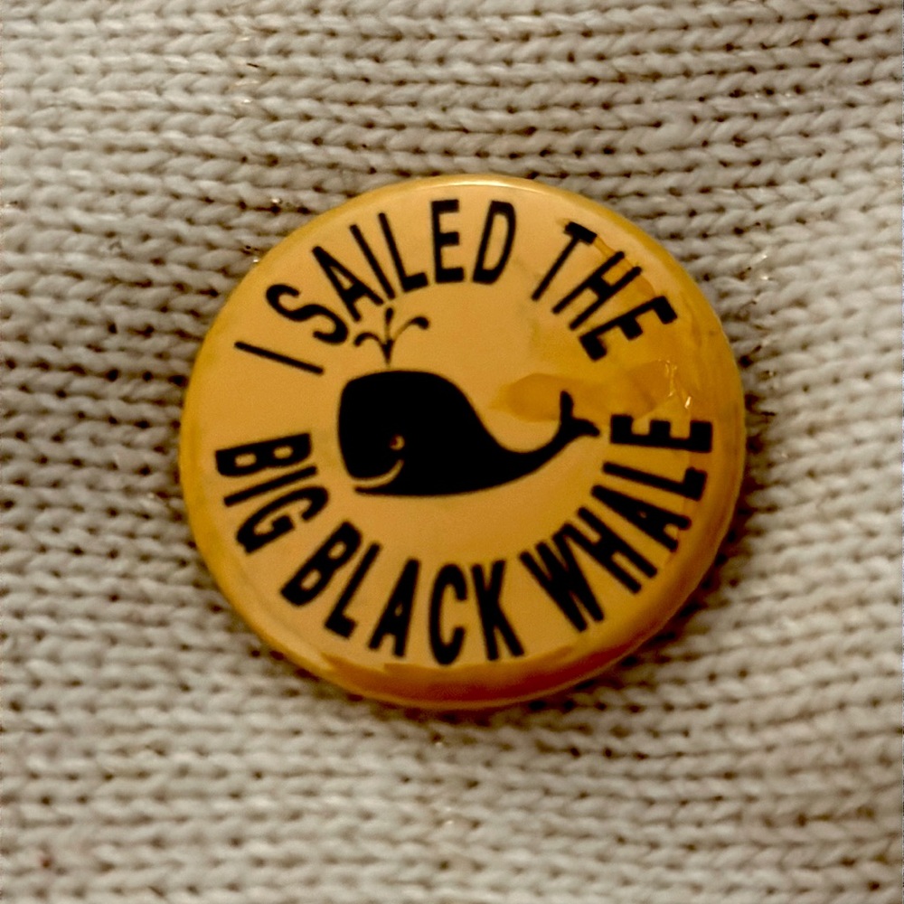 Vintage Yellow Pinback Button "I Sailed the Big Black Whale" Cruise Boat